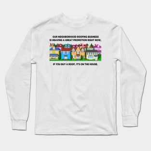 Neighborhood Roofing Business v2 Long Sleeve T-Shirt